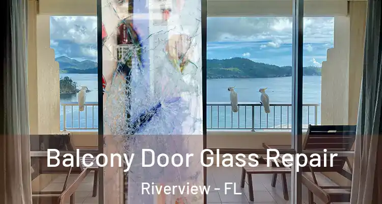  Balcony Door Glass Repair Riverview - FL