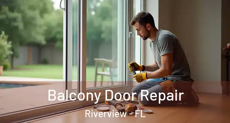 Balcony Door Repair Riverview - FL