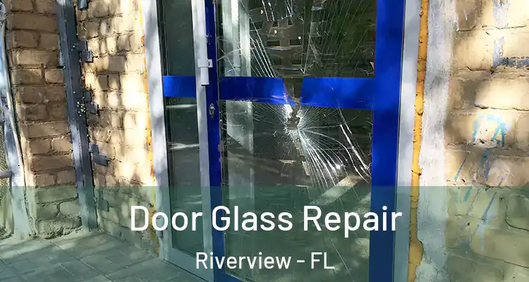  Door Glass Repair Riverview - FL