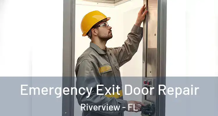  Emergency Exit Door Repair Riverview - FL