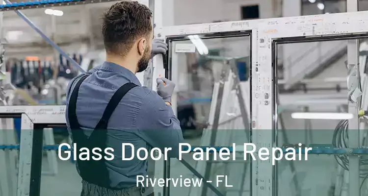  Glass Door Panel Repair Riverview - FL