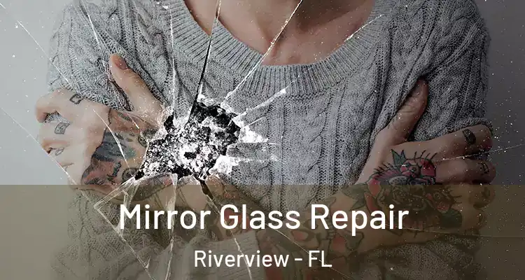  Mirror Glass Repair Riverview - FL