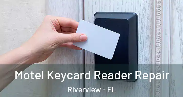  Motel Keycard Reader Repair Riverview - FL