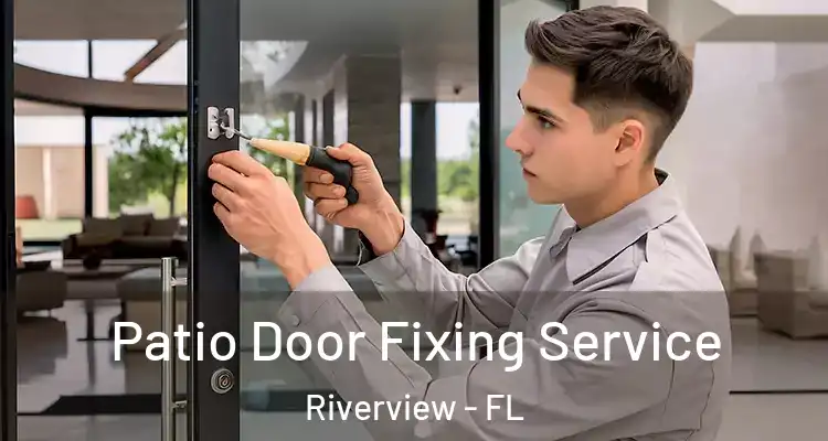  Patio Door Fixing Service Riverview - FL