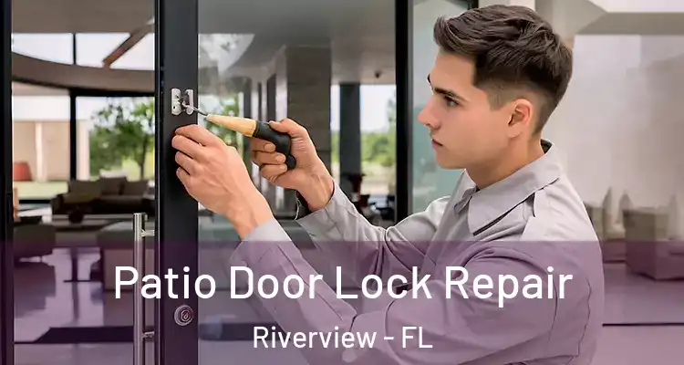  Patio Door Lock Repair Riverview - FL