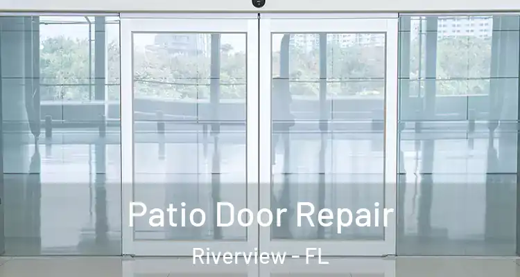  Patio Door Repair Riverview - FL