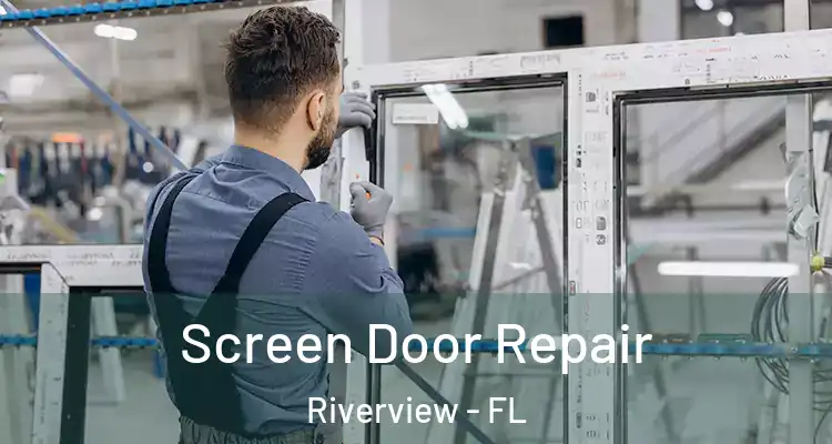  Screen Door Repair Riverview - FL