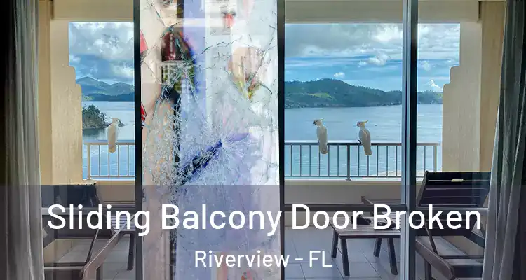  Sliding Balcony Door Broken Riverview - FL