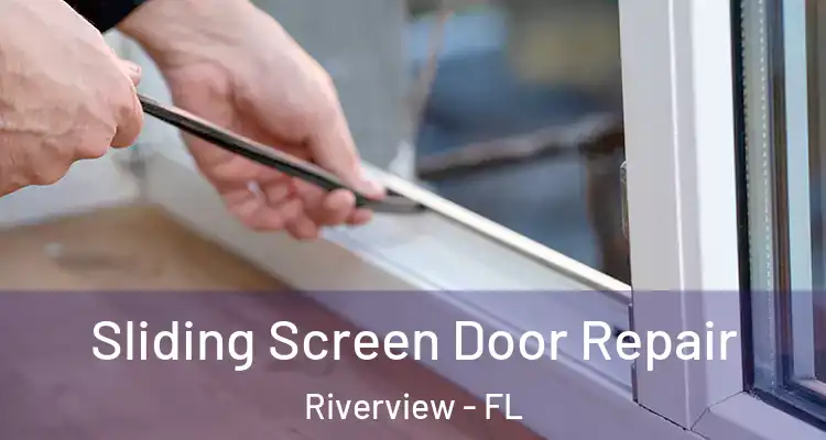 Sliding Screen Door Repair Riverview - FL